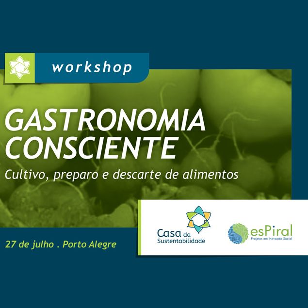 Porto Alegre recebe workshop sobre gastronomia consciente