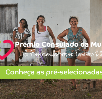 Primeira fase do Prêmio Consulado da Mulher: Conheça as pré-selecionadas